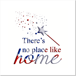 There is no place like home Posters and Art